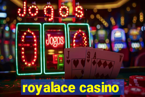 royalace casino