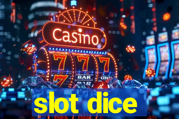 slot dice