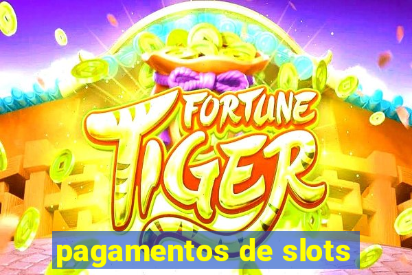 pagamentos de slots