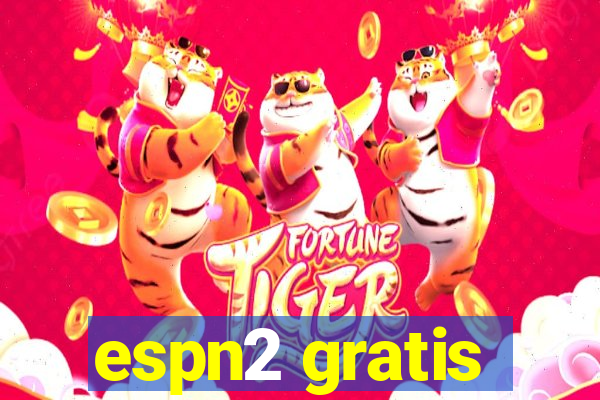 espn2 gratis