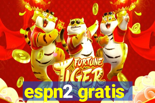 espn2 gratis