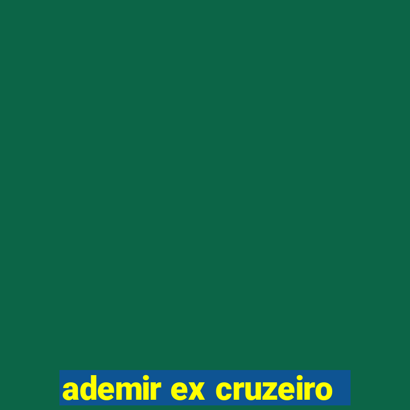 ademir ex cruzeiro