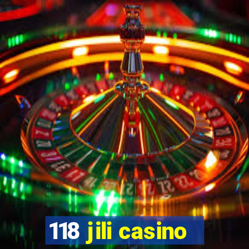 118 jili casino