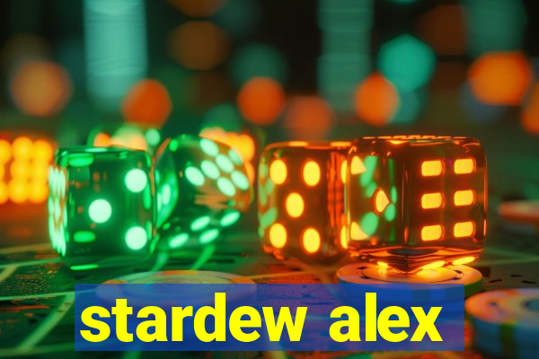 stardew alex