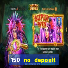 150 no deposit bonus rich casino