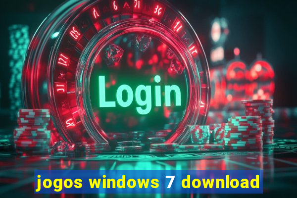 jogos windows 7 download