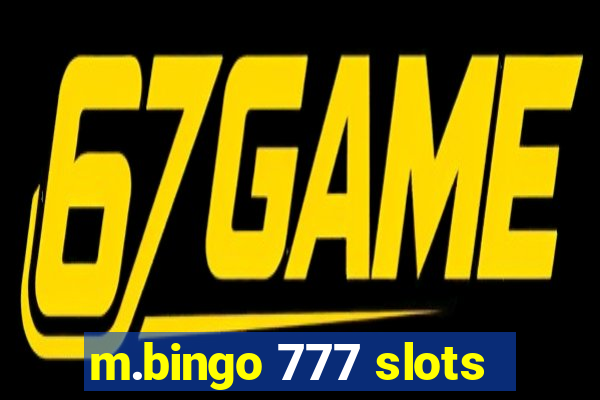 m.bingo 777 slots