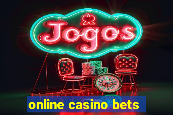 online casino bets