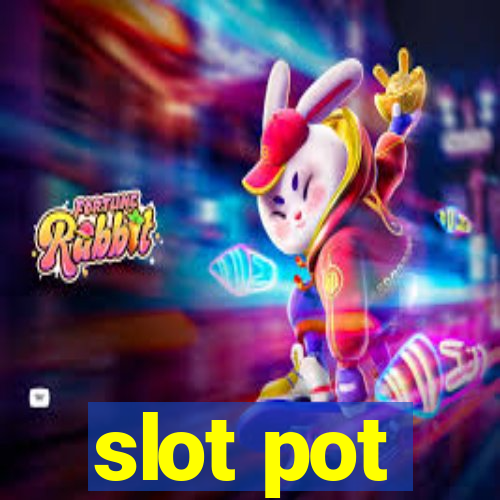 slot pot