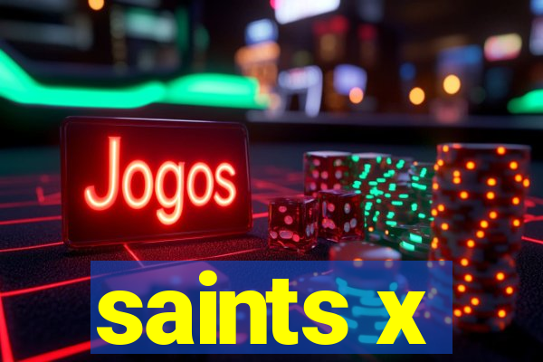 saints x