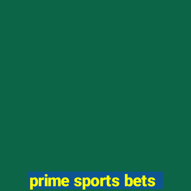 prime sports bets