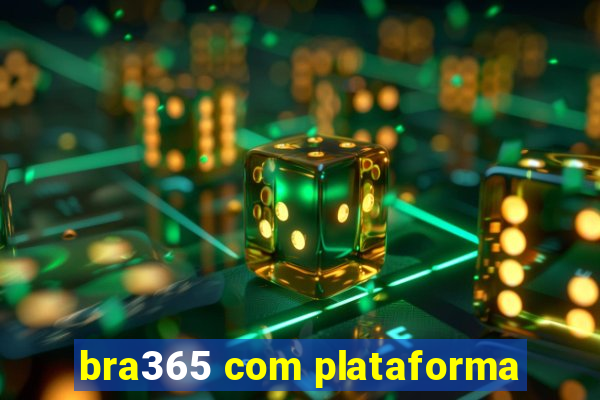 bra365 com plataforma