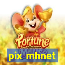 pix mhnet