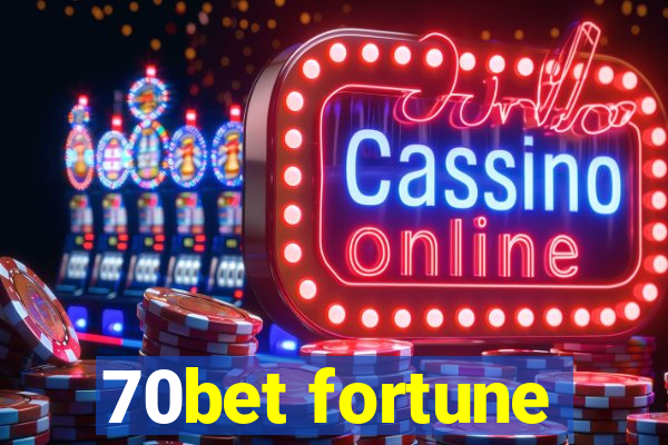 70bet fortune