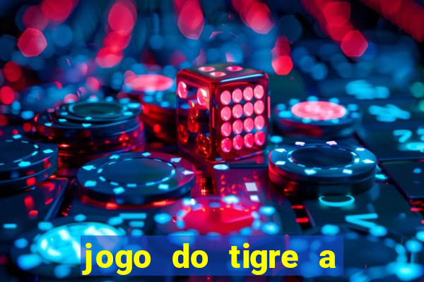 jogo do tigre a partir de 1 real