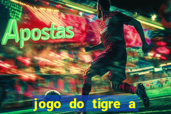 jogo do tigre a partir de 1 real