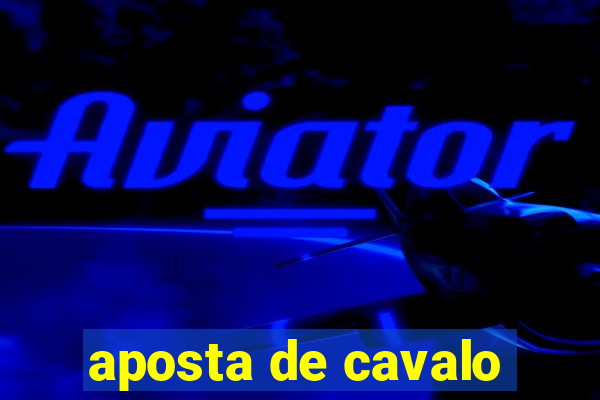 aposta de cavalo