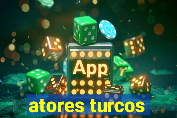 atores turcos