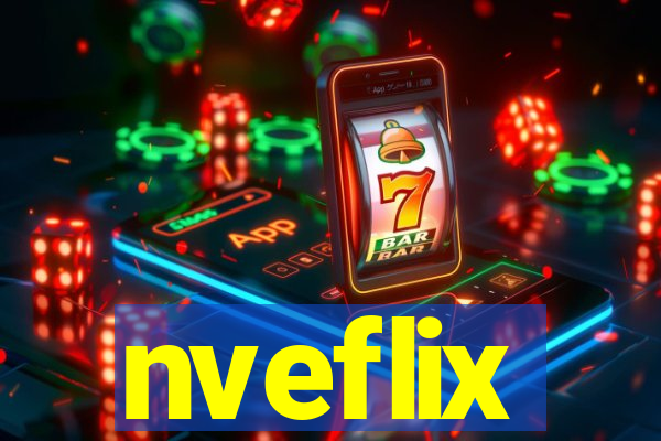 nveflix