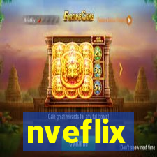 nveflix