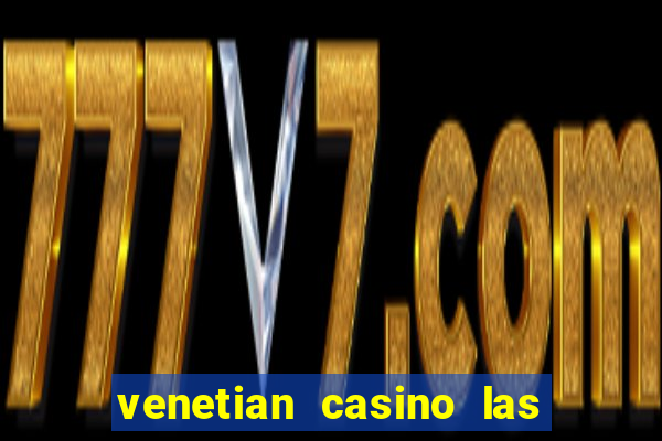 venetian casino las vegas restaurants