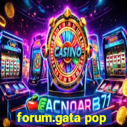 forum.gata pop