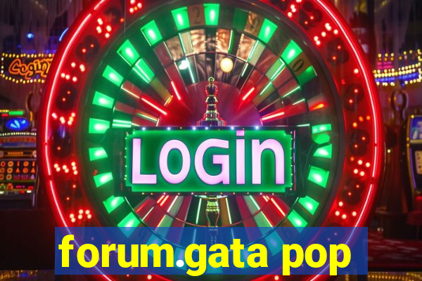 forum.gata pop