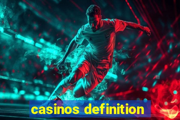 casinos definition