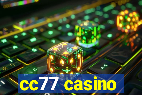 cc77 casino