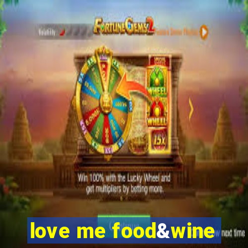 love me food&wine