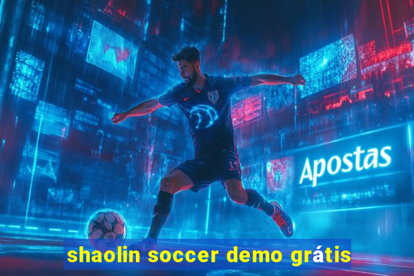 shaolin soccer demo grátis