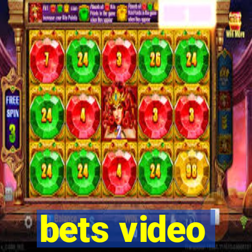 bets video