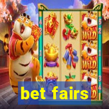 bet fairs