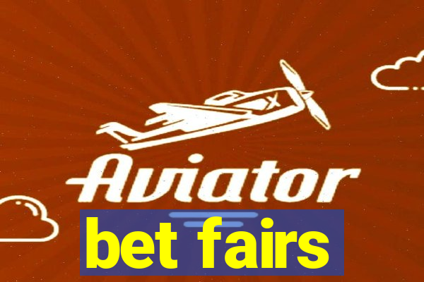 bet fairs