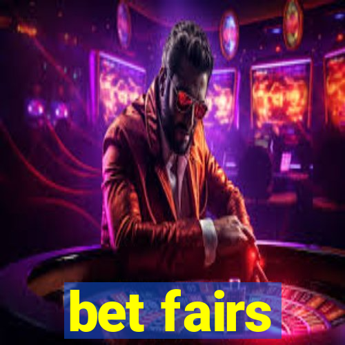 bet fairs