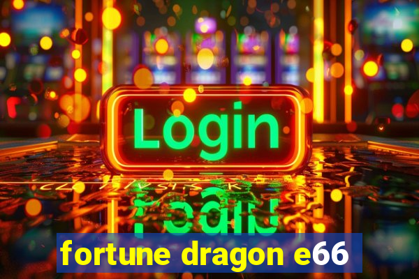 fortune dragon e66