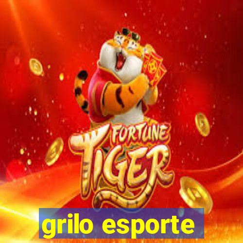 grilo esporte