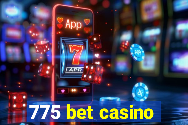 775 bet casino