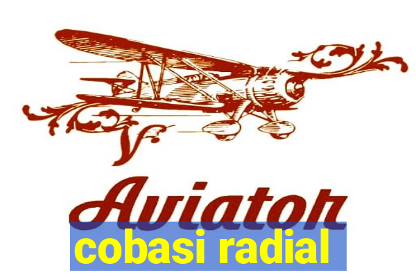 cobasi radial