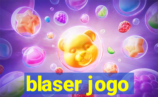 blaser jogo