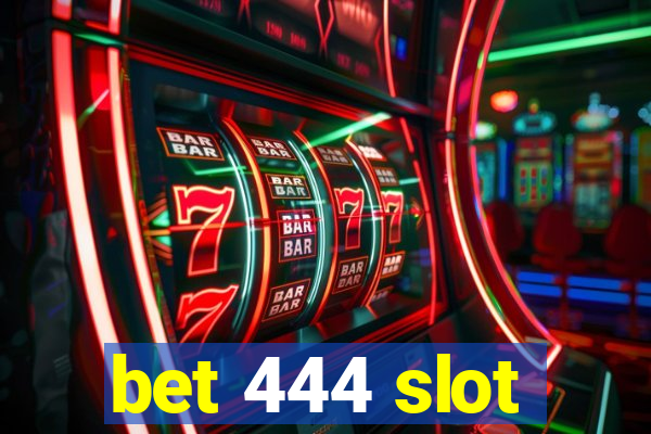 bet 444 slot