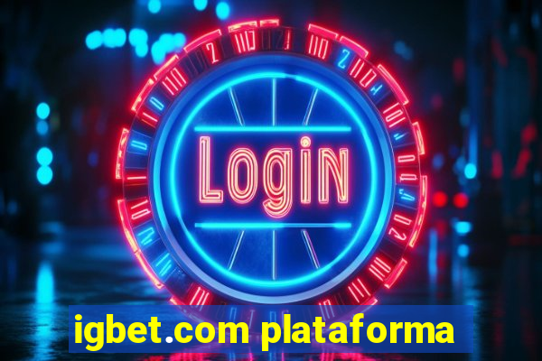 igbet.com plataforma