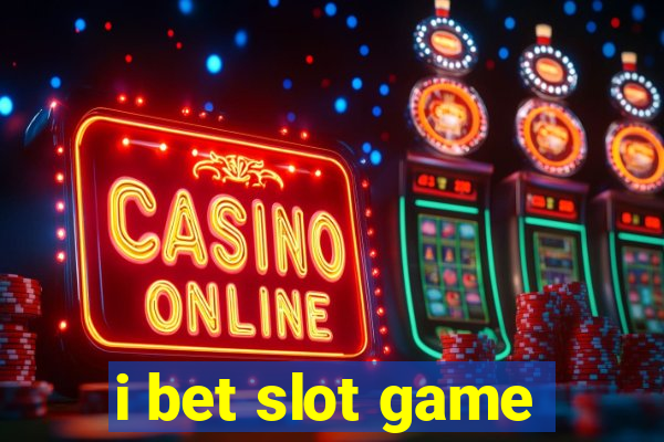 i bet slot game