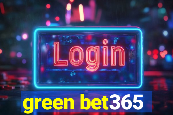 green bet365