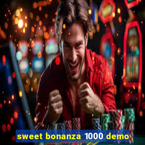 sweet bonanza 1000 demo