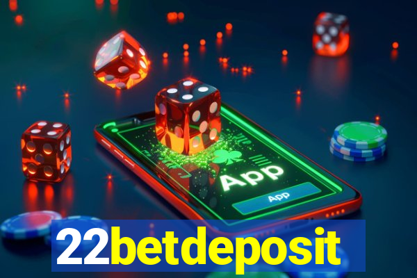 22betdeposit