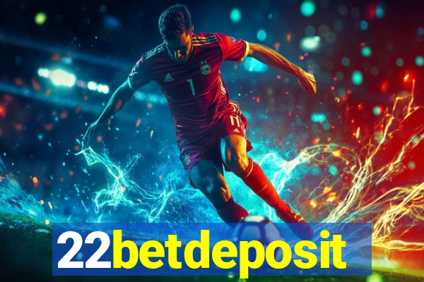 22betdeposit