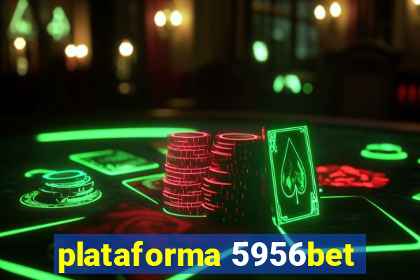 plataforma 5956bet