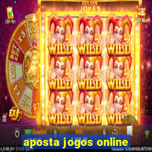 aposta jogos online