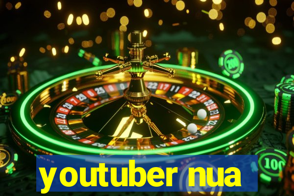 youtuber nua